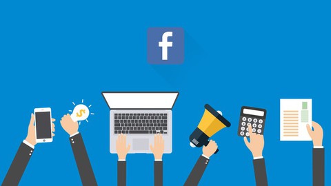 The Complete Facebook Marketing Course 2020