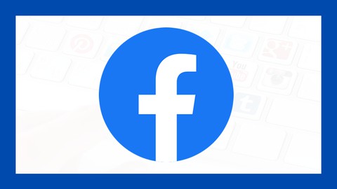 Curso de Facebook para Negocios 2023 - Facebook Marketing