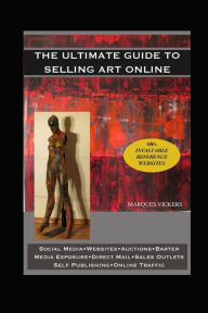 The Ultimate Guide to Selling Art Online Marques Vickers Author