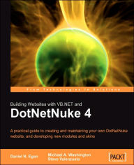 Building Websites with VB.NET and DotNetNuke 4 Daniel N. Egan Author
