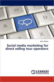 Social media marketing for direct selling tour operators Daan Herbes Author