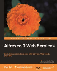 Alfresco 3 Web Services Ugo Cei Author