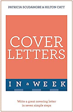 Cover Letters in a Week: Teach Yourself by Hilton, Scudamore, Patricia Catt