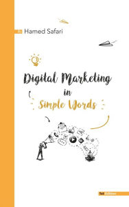 Digital Marketing in Simple Words Hamed Safari Author