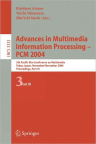 Advances in Multimedia Information Processing - PCM 2004: 5th Pacific Rim Conference on Multimedia, Tokyo, Japan, November 30 - December 3, 2004, Proc