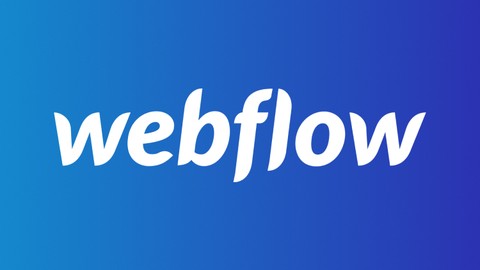 Webflow Master Class For Entrepreneurs and UI/UX Designers