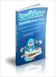 Twitter Marketing Made Easy Dawn Publishing Editor