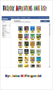 Facebook Applications made easy Johhn Fitzgerald Author