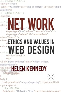 Net Work : Ethics and Values in Web Design by Helen Kennedy