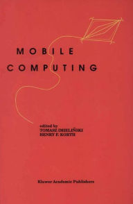 Mobile Computing Tomasz Imielinski Editor