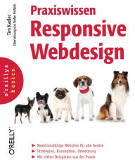 Praxiswissen Responsive Webdesign Tim Kadlec Author