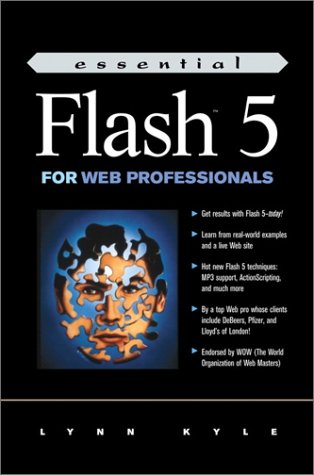 Essential Flash 5 for Web Professionals by Lynn Kyle