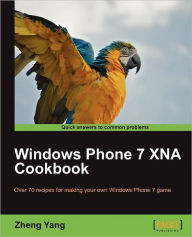 Windows Phone 7 Xna Cookbook Zheng Yang Author