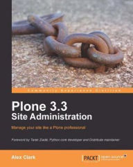 Plone 3.3 Site Administration Alex Clark Author