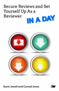 Secure Reviews and Set Yourself Up As a Reviewer IN A DAY Darin Jewell Author
