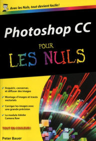 Photoshop CC Poche pour les Nuls Peter John Bauer Author