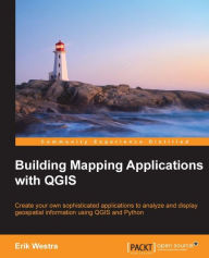 Building Mapping Applications with QGIS Erik Westra Author