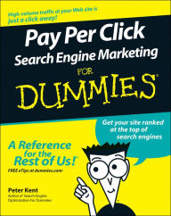 Pay Per Click Search Engine Marketing For Dummies Peter Kent Author