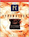 The Pc is not a typewriter Robin Williams Author