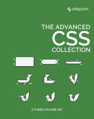 The Advanced CSS Collection Craig Buckler Author