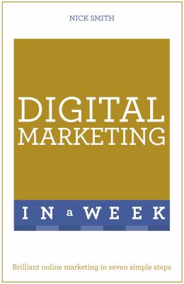 Successful Digital Marketing in a Week by Nick Smith