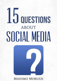 15 Questions About Social Media Massimo Moruzzi Author