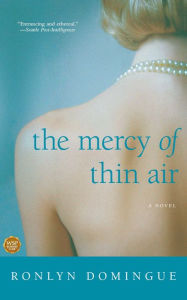 The Mercy of Thin Air: A Novel Ronlyn Domingue Author