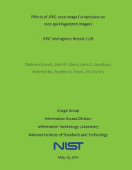 Effects of JPEG 2000 Image Compression on 1000 ppi Fingerprint Imagery John M. Libert Author