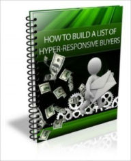 How To Build A List Of Hyper-Responsive Buyers Dawn Publishing Editor