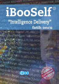 iBooSelf Intelligence Delivery: The Art of Marketing Fatih Oncu Author