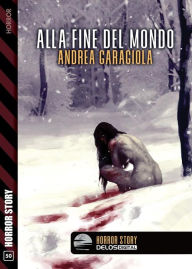 Alla fine del mondo Andrea Garagiola Author