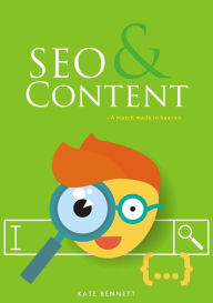 SEO & Content- A Match Made in Heaven Kate Bennett Author