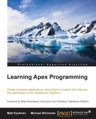 Learning Apex Programming Matt Kaufman Author