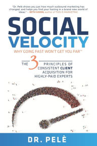 Social Velocity: Why Going Fast Won't Get You Far Dr. Pelè Raymond Ugboajah Author