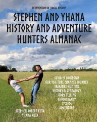 Stephen and Yhana: History and Adventure Hunters Almanac Yhana Kuta Author