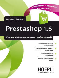 Prestashop 1.6: Creare siti e-commerce professionali Roberto Chimenti Author