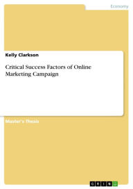 Critical Success Factors of Online Marketing Campaign Kelly Clarkson Author