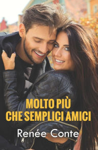 Molto più che semplici amici Renée Conte Author