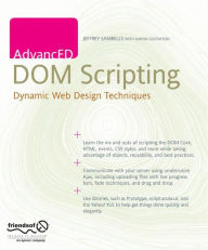 AdvancED DOM Scripting: Dynamic Web Design Techniques Jeffrey Sambells Author