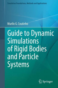 Guide to Dynamic Simulations of Rigid Bodies and Particle Systems Murilo G. Coutinho Author