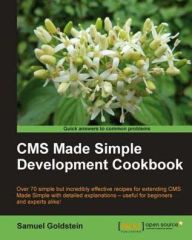 CMS Made Simple Development Cookbook Samuel Goldstein Author