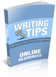 Writing Tips: The Key to Unlock Your Writing Prowess! Links To Great Online Resources Including Videos! (Brand New) AAA+++ BDP Editor