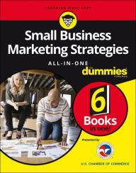Small Business Marketing Strategies All-in-One For Dummies U.S. Chamber of Commerce Compiler