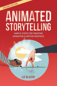 Animated Storytelling Liz Blazer Author