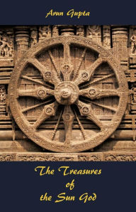 The Treasures of the Sun God Arun Gupta Author