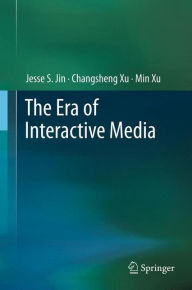 The Era of Interactive Media Jesse S. Jin Author