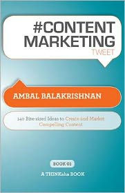#CONTENT MARKETING tweet Book0 Ambal Balakrishnan Author