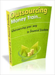 Outsourcing Money Train Dawn Publishing Editor