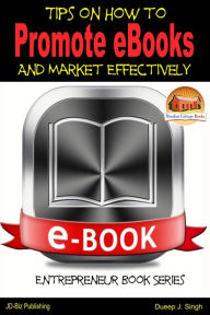 Tips on How to Promote eBooks And Market Effectively Mendon Cottage Books Author