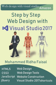 step by step web design with visual studio 2017 Mohammed Ridha Author